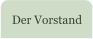 Der Vorstand