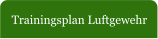 Trainingsplan Luftgewehr