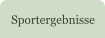 Sportergebnisse