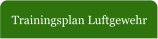 Trainingsplan Luftgewehr
