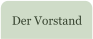Der Vorstand