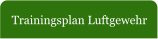 Trainingsplan Luftgewehr