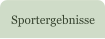 Sportergebnisse